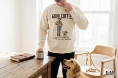 Good Coffee And A Good Dog Make Any Day Better Western PNG, Product Image 2
