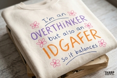I'm An Overthinker But Also An IDGAFER So It Balances, PNG Product Image 2