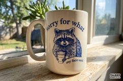 Sorry For What My Face Said Funny Raccoon Coffee Art With Product Image 5