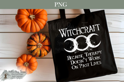 Witchcraft Because Therapy Doesn’t Cover Past Lives | wiccan Product Image 4