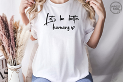 Let’s Be Better Humans|Positive Quote|Kindness Inspiration Product Image 5