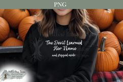The Devil Learned Her Name PNG | Witch Feminist Shirt Design Product Image 5