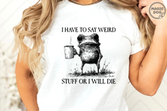 Weird Frog Meme|I Have To Say Weird Stuff Or I Will Die SVG Product Image 4