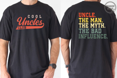 Uncles The Man The Myth The Bad Influence SVG|Cool Uncles Product Image 4