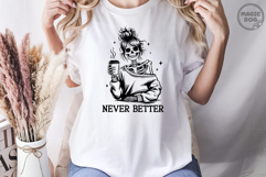 Never Better Skeleton Mom|Skeleton Mom Drink|Coffee Lover Product Image 5