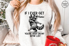 If I Ever Get Rabies Cowboy Raccoon Sarcastic Animal Quote Product Image 5