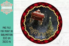Believe in the Magic of Christmas Round Sublimation