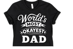 World&#039;s most okayest Dad svg | Svg Cut File | Shirt Svg Product Image 1