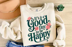 It's a good day to be Happy Svg | Shirt Svg Product Image 3