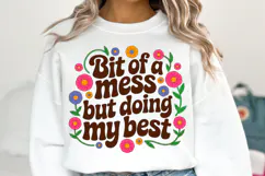 Bit of a mess but doing my best Svg | Shirt Svg Product Image 1