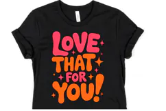Love that for you Svg | Svg Cut File | Shirt Svg Product Image 1