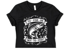 To fish or not to fish svg | Svg Cut File | Shirt Svg Product Image 1