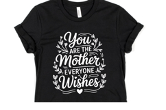 You are the Mother everyone wishes svg | Shirt Svg Product Image 1