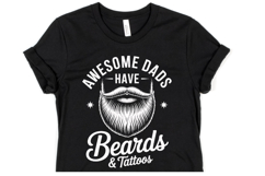 Dads have beards &amp; tattoos svg | Shirt Svg Product Image 1