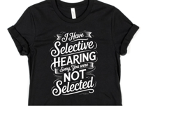 I have selective hearing svg | Svg Cut File | Shirt Svg Product Image 1