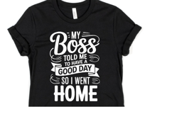 To have a good day so i went home svg | Shirt Svg Product Image 1