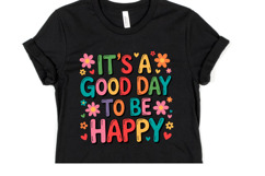 It's a Good day to be happy svg | Svg Files | Shirt Svg Product Image 1