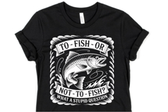To fish or not to fish svg | Svg Cut File | Shirt Svg Product Image 1