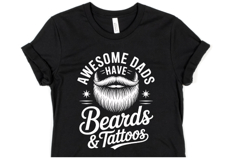 Dads have beards &amp; tattoos svg | Shirt Svg Product Image 1