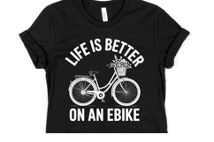 Life is better on an eBike Svg | Svg Cut Files | Shirt Svg Product Image 1