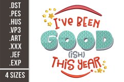 I've Been Good-ish This Year | Embroidery Design Product Image 1