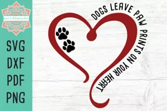 Dogs Leave Paw Prints On Your Heart Memorial SVG Product Image 1