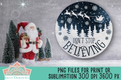 Don't Stop Believing Christmas Round for Sublimation &amp; Print