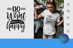 Do What Makes You Happy Motivational Inspirational SVG Product Image 1