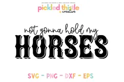 Farm Life SVG - Not Gonna Hold My Horses Product Image 1