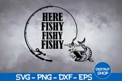 Here Fishy Fishy Fishy Svg, Fishing Love Svg, Fishing Svg Product Image 1