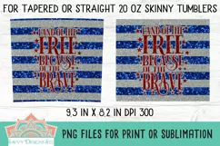 Land Of The Free Full Wrap Straight & Tapered Patriotic Skinny Tumbler For Sublimation