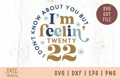 I'm feelin' 2022 New Year retro SVG cut file - retro women's Product Image 1