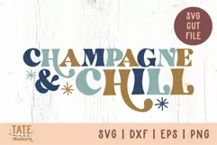 Champagne & Chill retro SVG cut file - new year mama svg Product Image 1