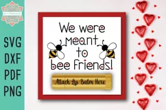 Meant To Bee Friends Valentine SVG