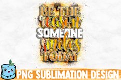 Be The Reason Someone Smiles Today Sublimation Design Product Image 1