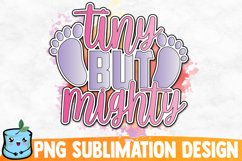 Tiny But Mighty Sublimation Design Product Image 1
