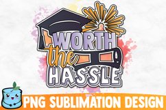 Worth the Hassle Sublimation Design Product Image 1
