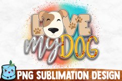 Love My Dog Sublimation Design Product Image 1
