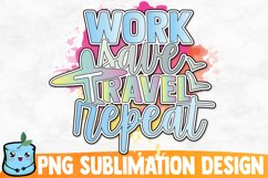 Work Save Travel Repeat Sublimation Design Product Image 1