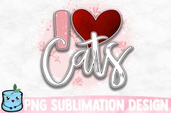 I Love Cats Sublimation Design Product Image 1