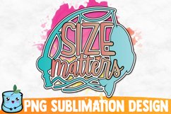 Size Matters Sublimation Design Product Image 1