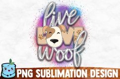 Live Love Woof Sublimation Design Product Image 1