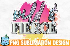 Wild And Fierce Sublimation Design Product Image 1