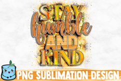 Stay Humble And Kind Sublimation Design Product Image 1