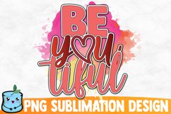 BeYouTiful Sublimation Design Product Image 1