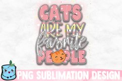 Cats Are My Favorite People Sublimation Design Product Image 1