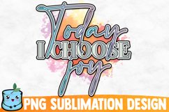 Today I Choose Joy Sublimation Design Product Image 1