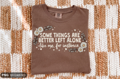 Better Left Alone PNG | Sarcastic PNG | Funny PNG Product Image 1