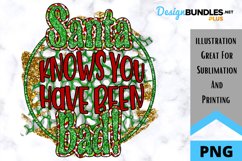 Santa Knows You Have Been Bad - Sarcastic Christmas Sub Product Image 1
