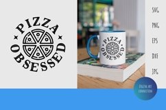 Pizza Obsessed Food Lover SVG Product Image 1